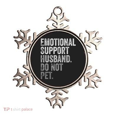 Emotional Support Husband Do Not Pet Ornament
