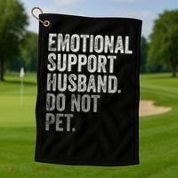 Emotional Support Husband Do Not Pet Golf Towel thumb 1