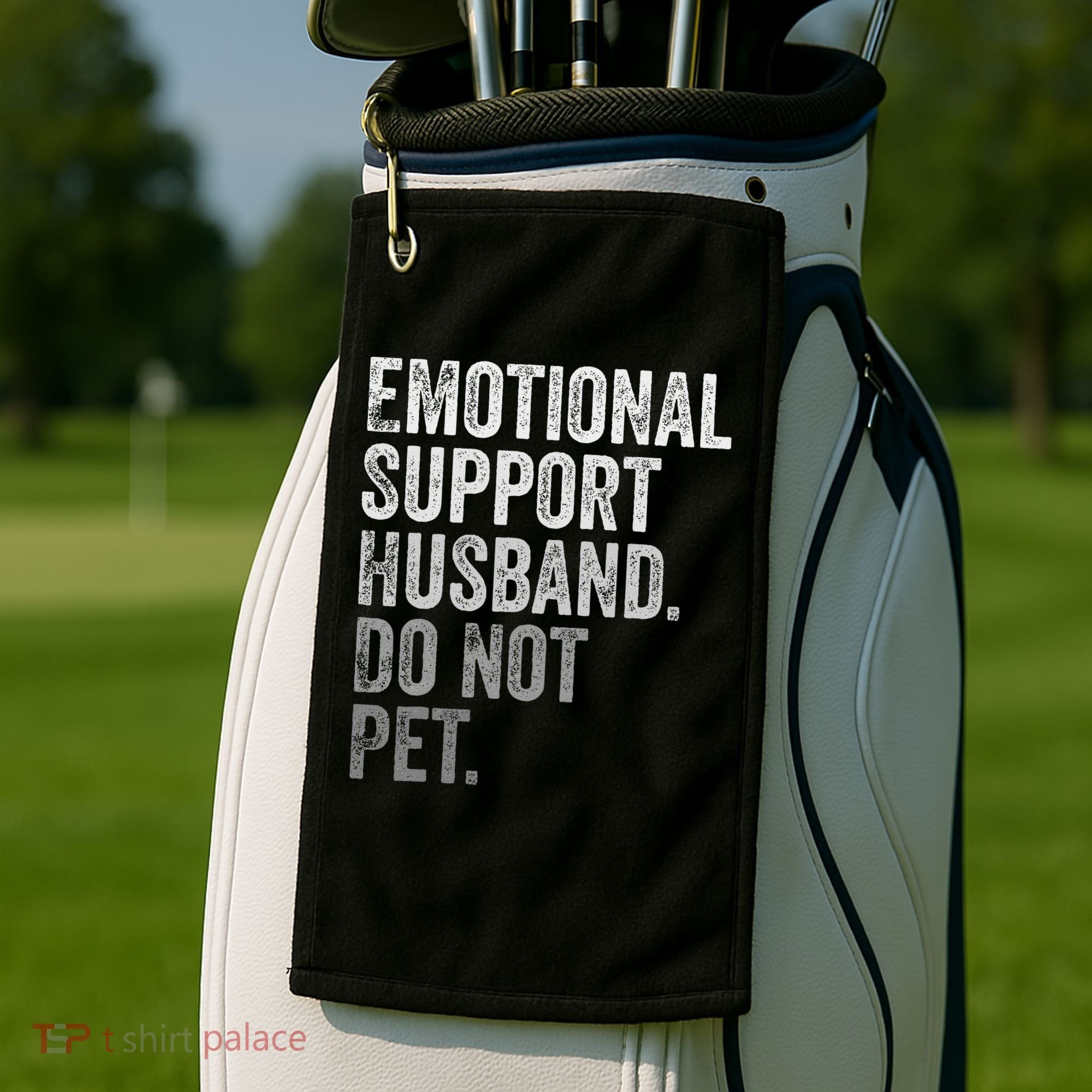 Emotional Support Husband Do Not Pet Golf Towel