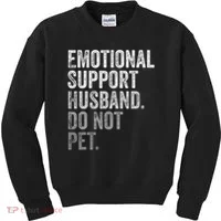 Emotional Support Husband Do Not Pet Kids Sweatshirt thumb 0