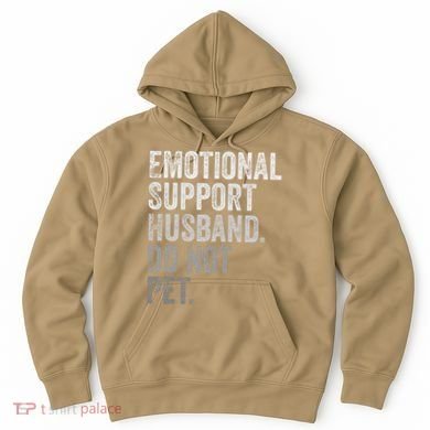 Emotional Support Husband Do Not Pet Hoodie