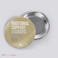 Emotional Support Husband Do Not Pet Button thumb 0