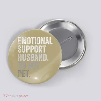 Emotional Support Husband Do Not Pet Button
