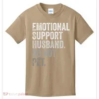 Emotional Support Husband Do Not Pet Kids T-Shirt thumb 0