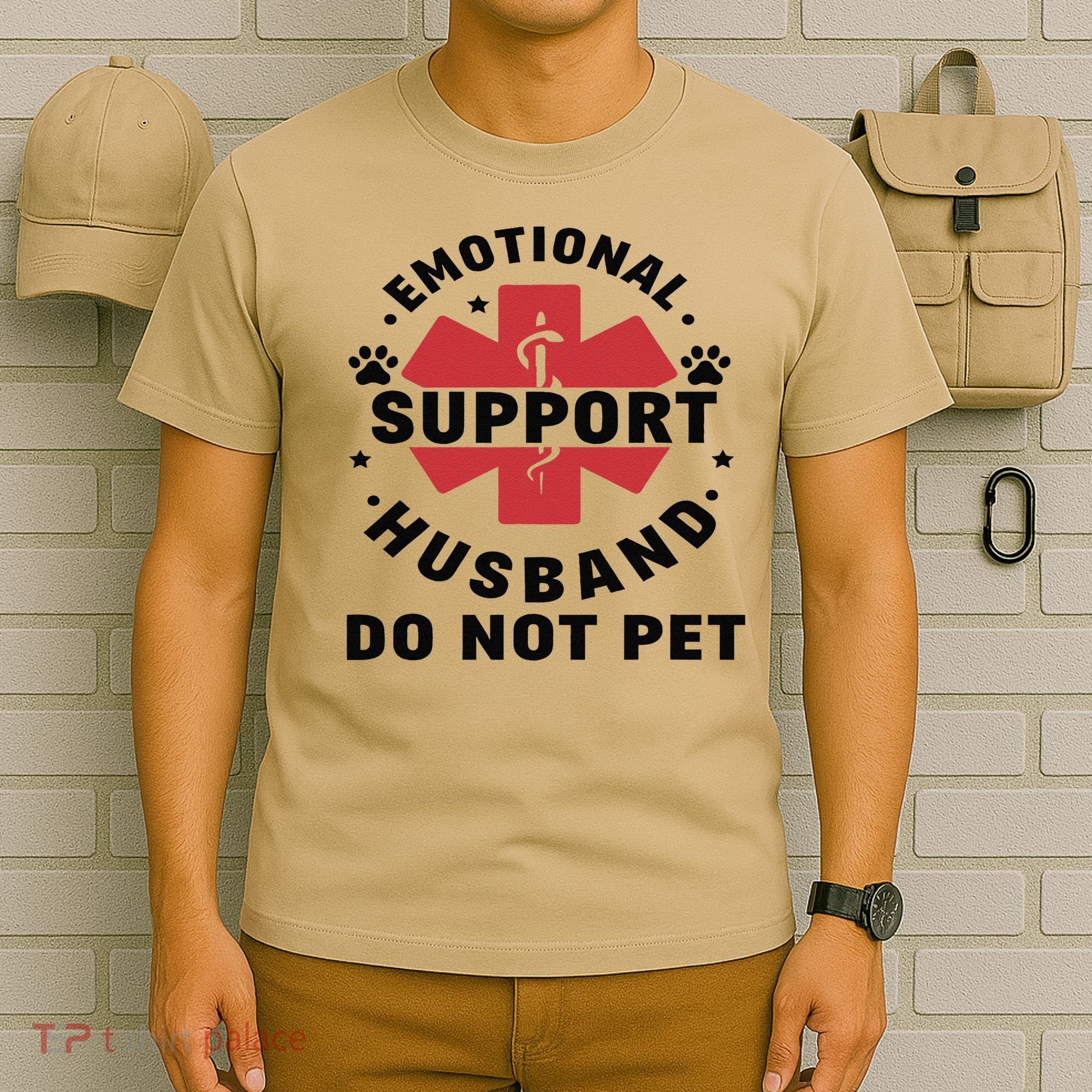 Emotional Support Husband Do Not Pet T-Shirt