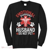 Emotional Support Husband Do Not Pet Funny Sweatshirt thumb 0