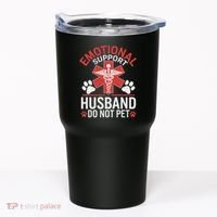 Emotional Support Husband Do Not Pet Funny Tumbler thumb 0