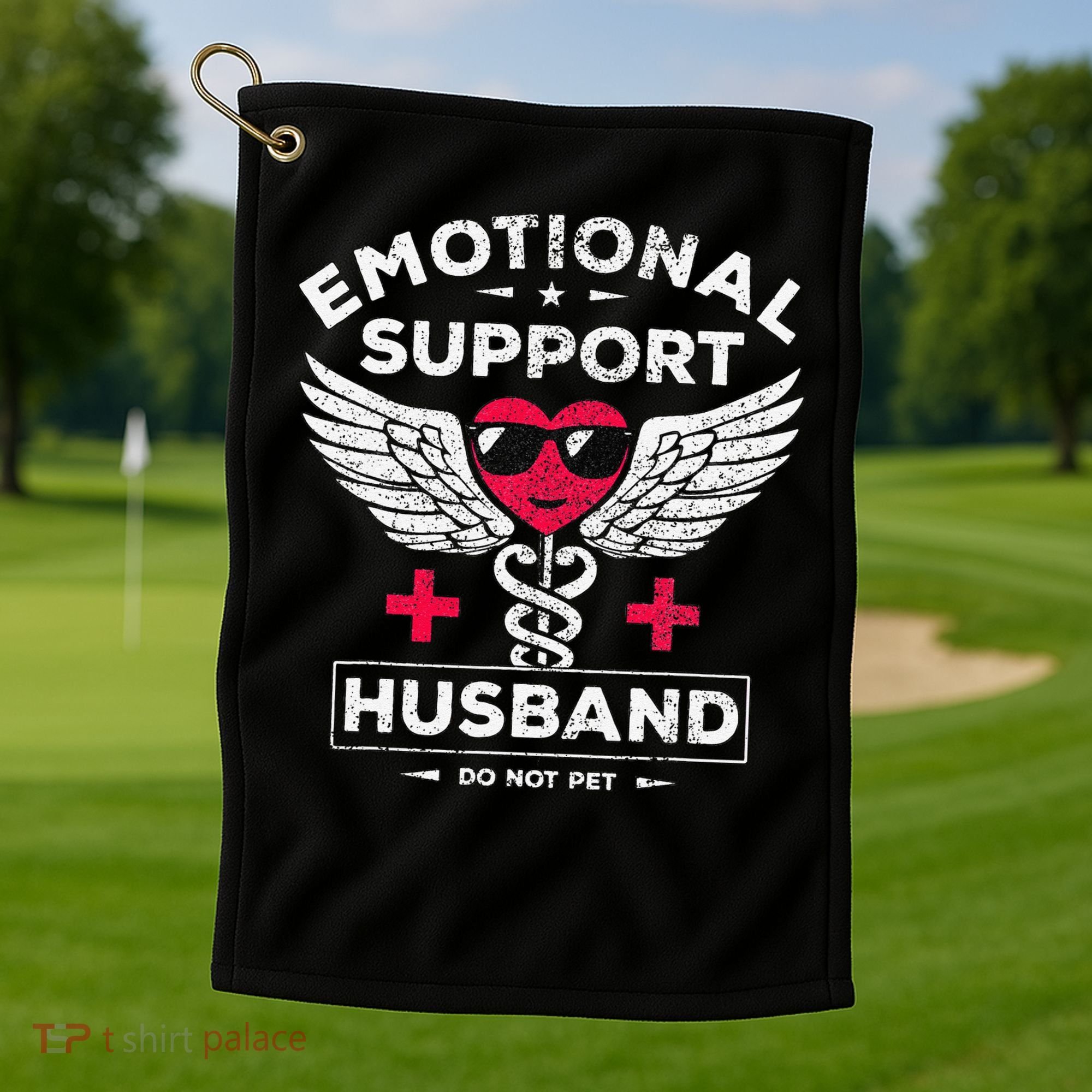 Emotional Support Husband Do Not Pet Golf Towel