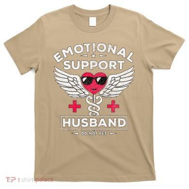 Emotional Support Husband Do Not Pet T-Shirt