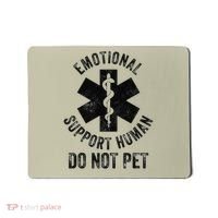 Emotional Support Husband Do Not Pet Mousepad thumb 0