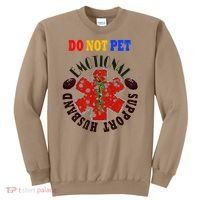 Emotional Support Husband Do Not Pet Sweatshirt thumb 0