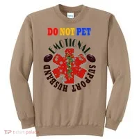 Emotional Support Husband Do Not Pet Sweatshirt thumb 0