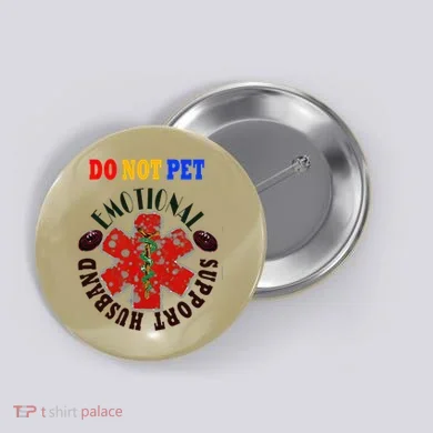 Emotional Support Husband Do Not Pet Button