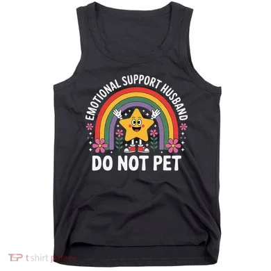 Emotional Support Husband Do Not Pet Tank Top
