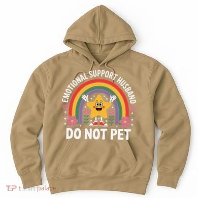 Emotional Support Husband Do Not Pet Hoodie