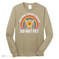 Emotional Support Husband Do Not Pet Long Sleeve Shirt thumb 0