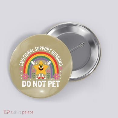 Emotional Support Husband Do Not Pet Button