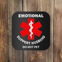 Emotional Support Husband Do Not Pet Coaster thumb 0