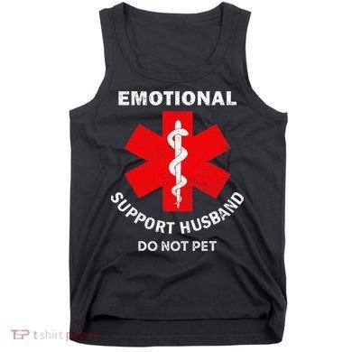 Emotional Support Husband Do Not Pet Tank Top