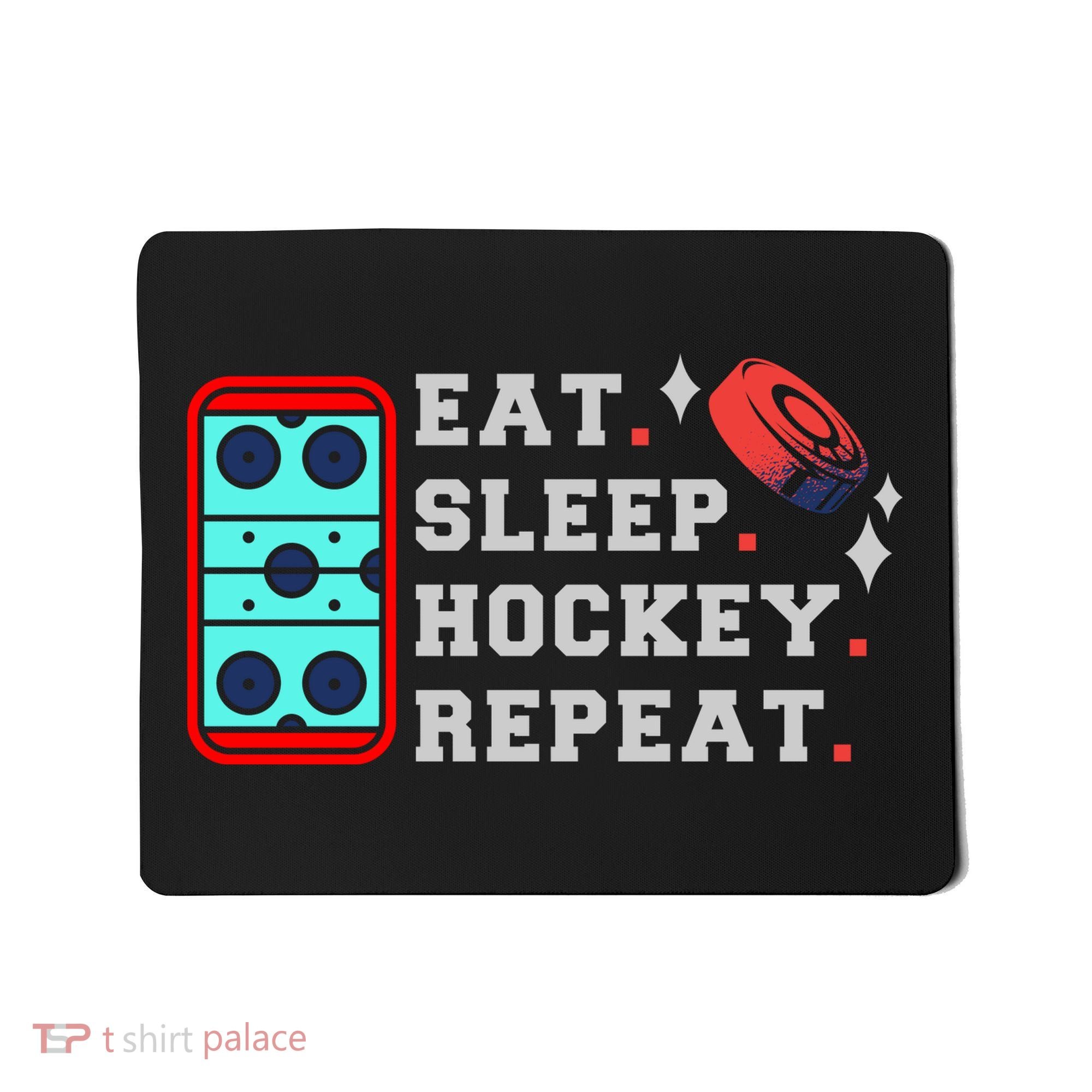 Eat Sleep Hockey Repeat Mousepad
