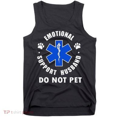 Emotional Support Husband Do Not Pet Tank Top
