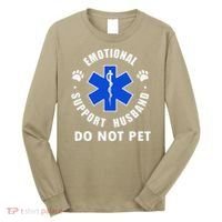 Emotional Support Husband Do Not Pet Long Sleeve Shirt thumb 0
