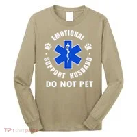 Emotional Support Husband Do Not Pet Long Sleeve Shirt thumb 0