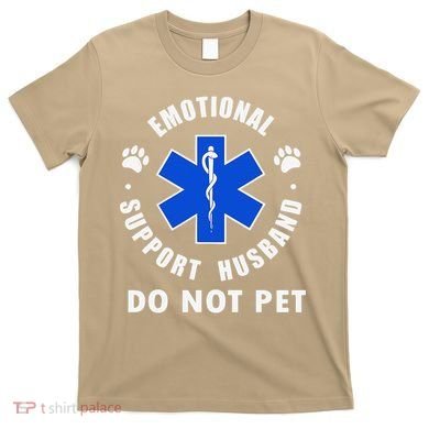 Emotional Support Husband Do Not Pet T-Shirt