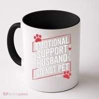 Emotional Support Husband Do Not Pet Women Funny Coffee Mug thumb 0