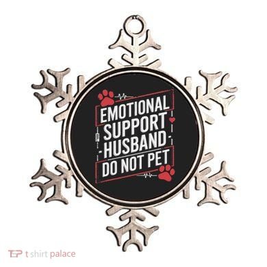 Emotional Support Husband Do Not Pet Women Funny Ornament