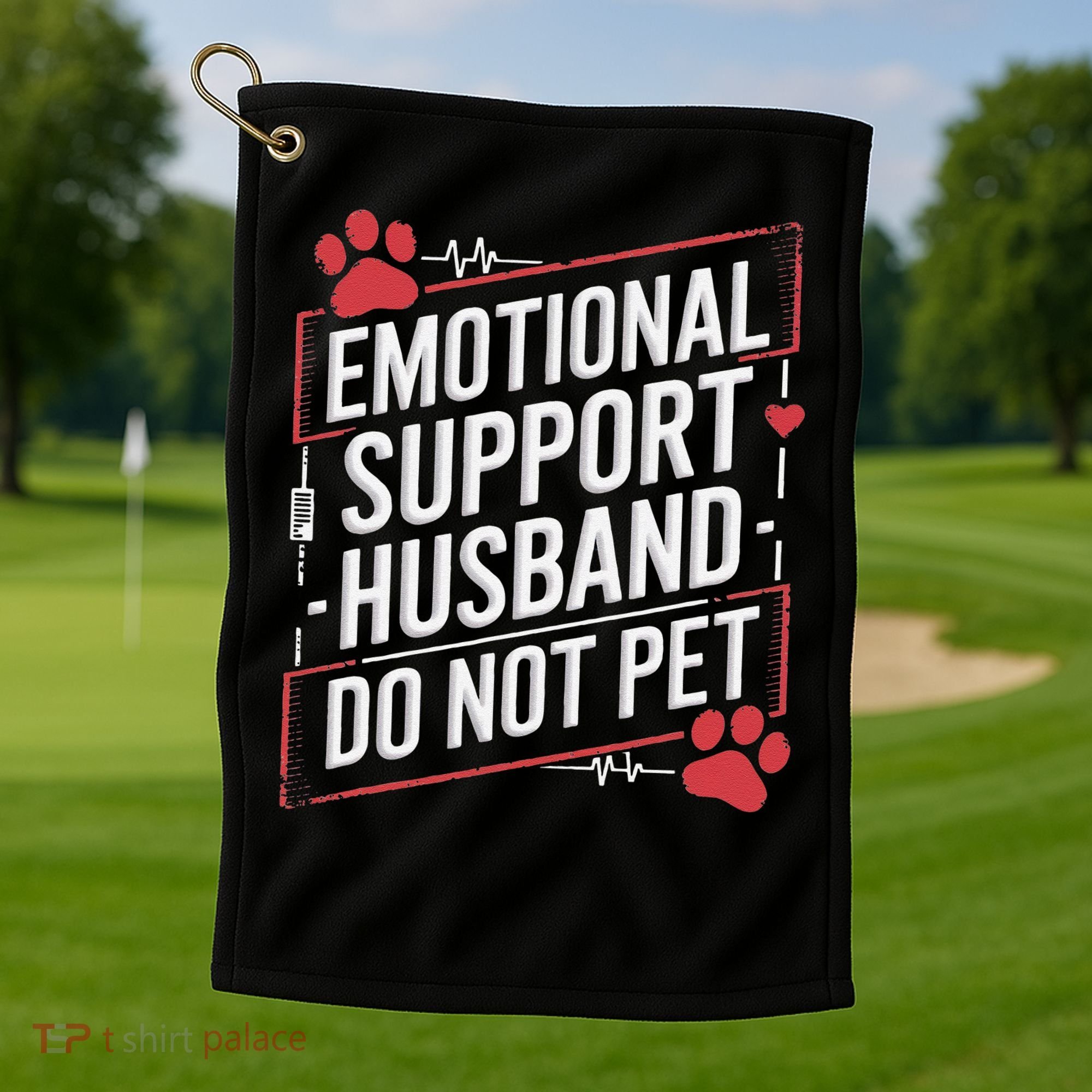 Emotional Support Husband Do Not Pet Women Funny Golf Towel