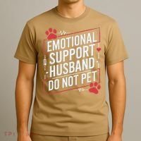 Emotional Support Husband Do Not Pet Women Funny T-Shirt thumb 3