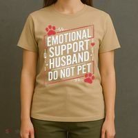 Emotional Support Husband Do Not Pet Women Funny T-Shirt thumb 4
