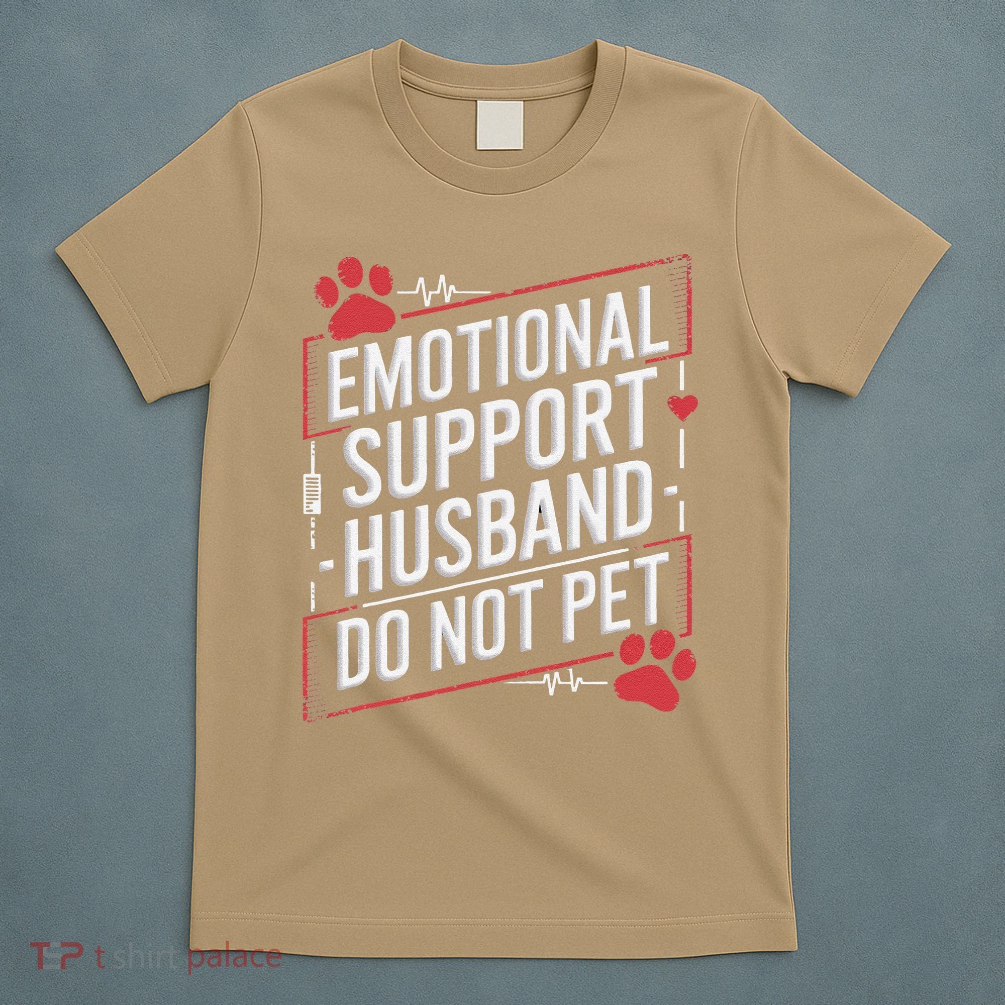 Emotional Support Husband Do Not Pet Women Funny T-Shirt