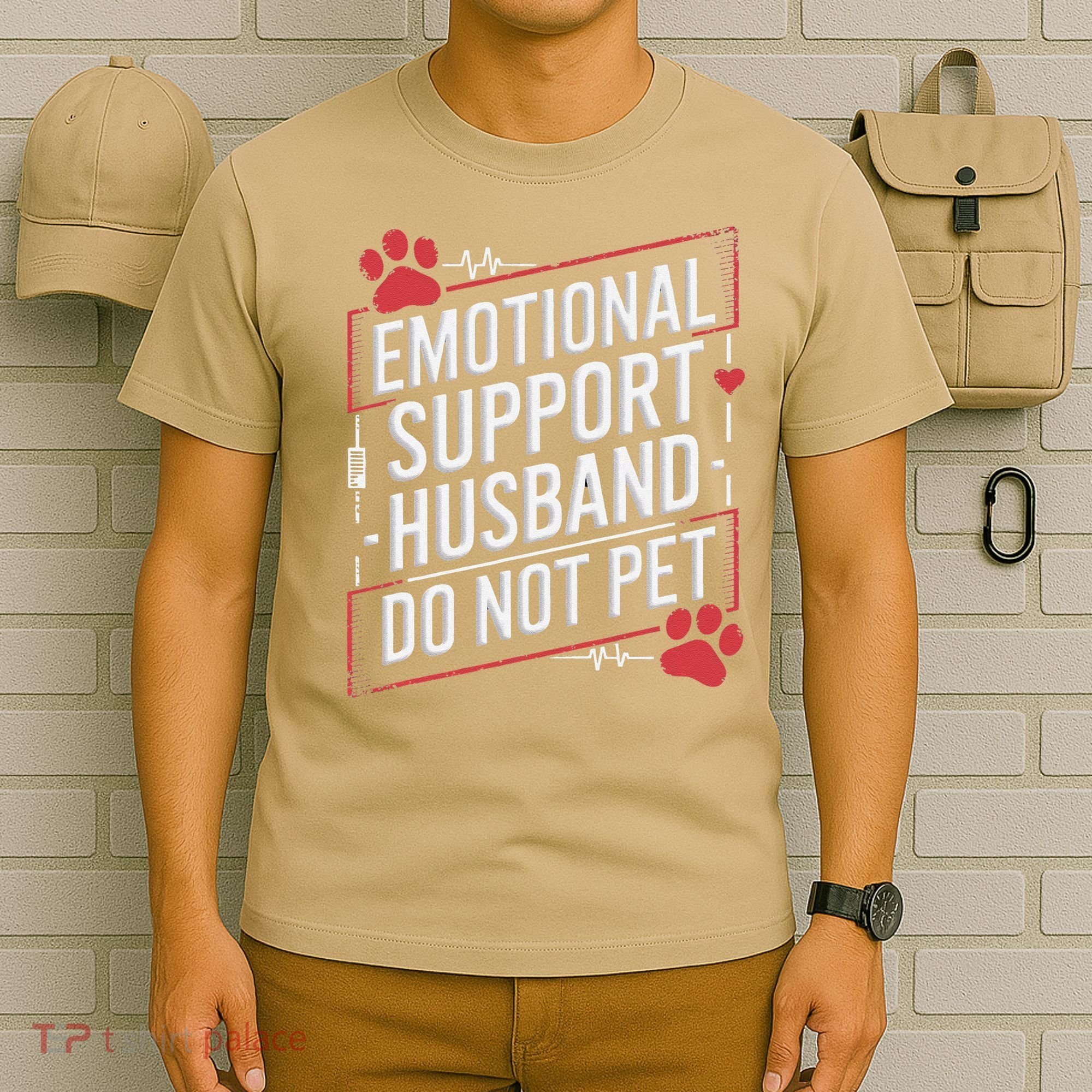Emotional Support Husband Do Not Pet Women Funny T-Shirt