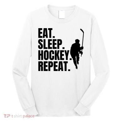 Eat Sleep Hockey Repeat Funny Long Sleeve Shirt