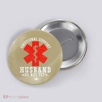 Emotional Support Husband Do Not Pet Button thumb 0