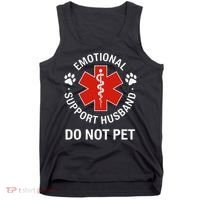 Emotional Support Husband Do Not Pet Cool Husband Tank Top thumb 0