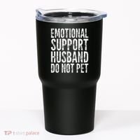 Emotional Support Husband Do Not Pet - Funny Saying Tumbler thumb 0