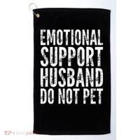 Emotional Support Husband Do Not Pet - Funny Saying Golf Towel thumb 0
