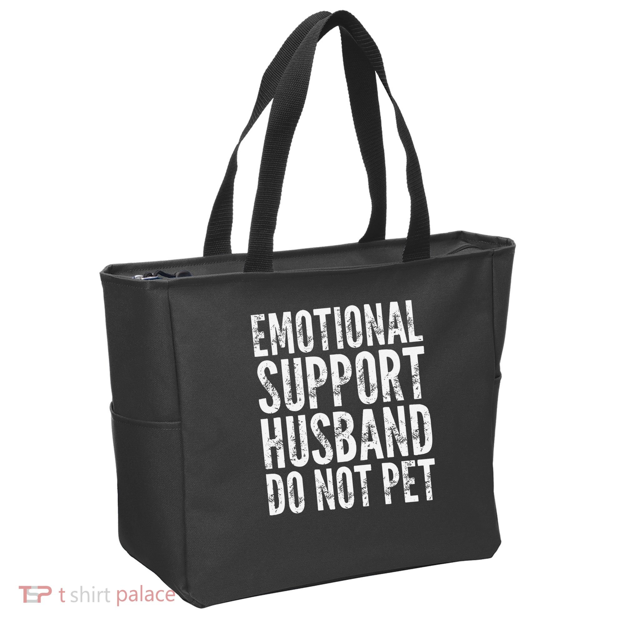 Emotional Support Husband Do Not Pet - Funny Saying Tote Bag
