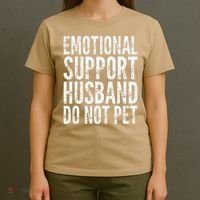 Emotional Support Husband Do Not Pet - Funny Saying T-Shirt thumb 4