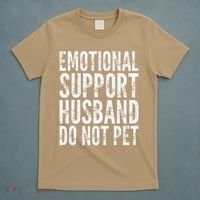 Emotional Support Husband Do Not Pet - Funny Saying T-Shirt thumb 5