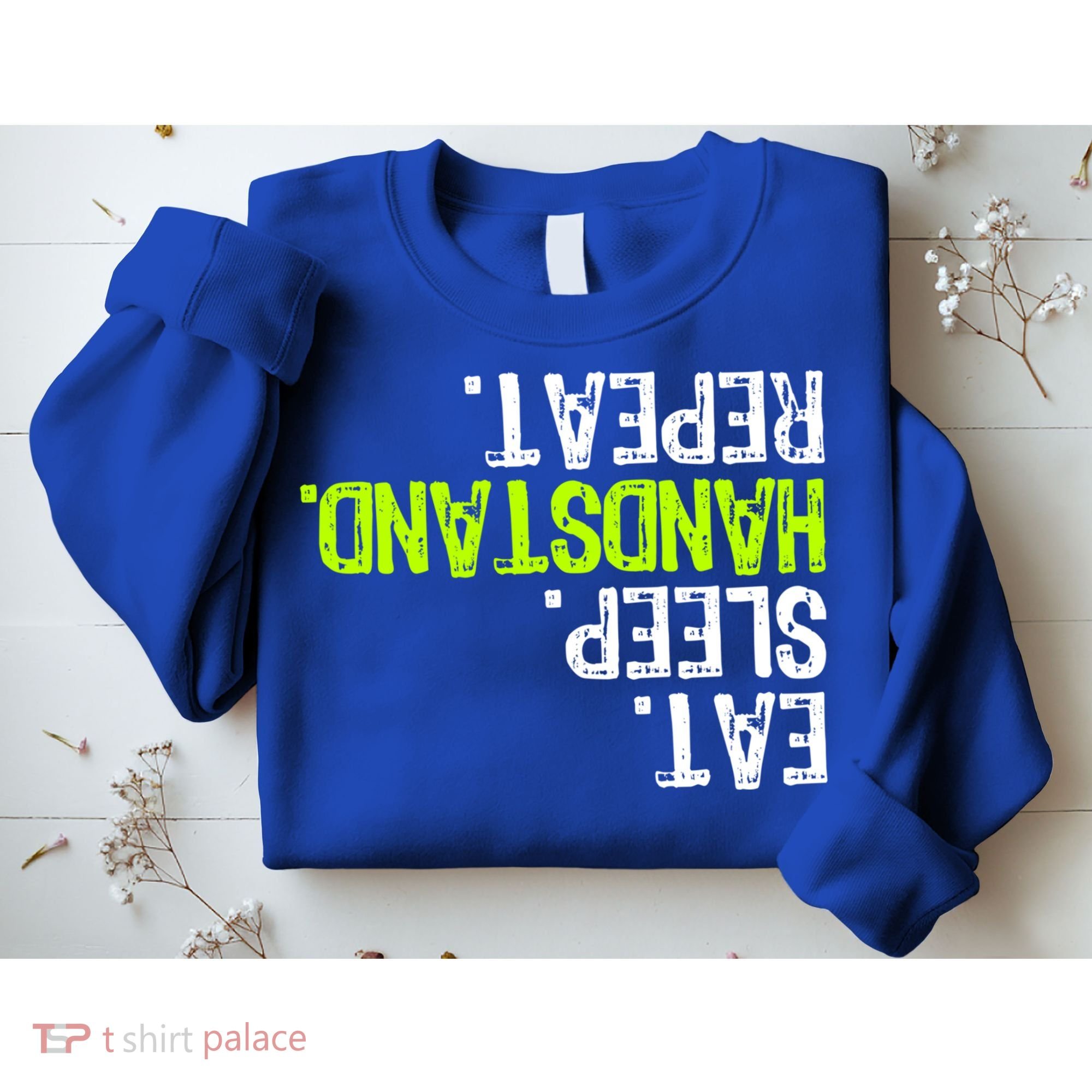 Eat Sleep Handstand Repeat Gymnastics Funny Meaningful Gift Sweatshirt