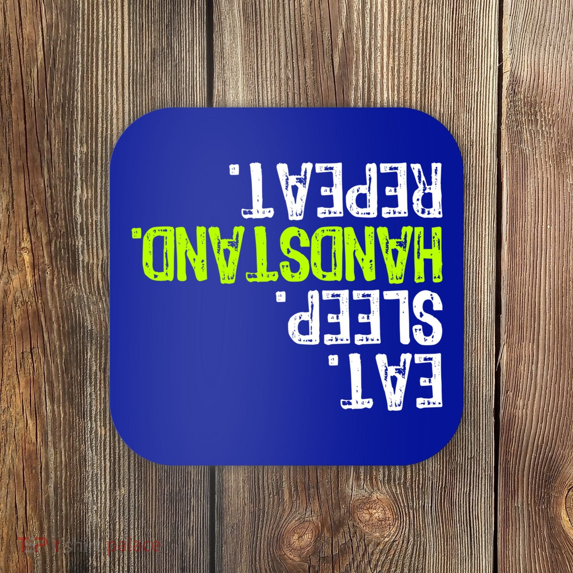 Eat Sleep Handstand Repeat Gymnastics Funny Meaningful Gift Coaster