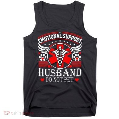 Emotional Support Husband Do Not Pet For Husband From Wife Tank Top