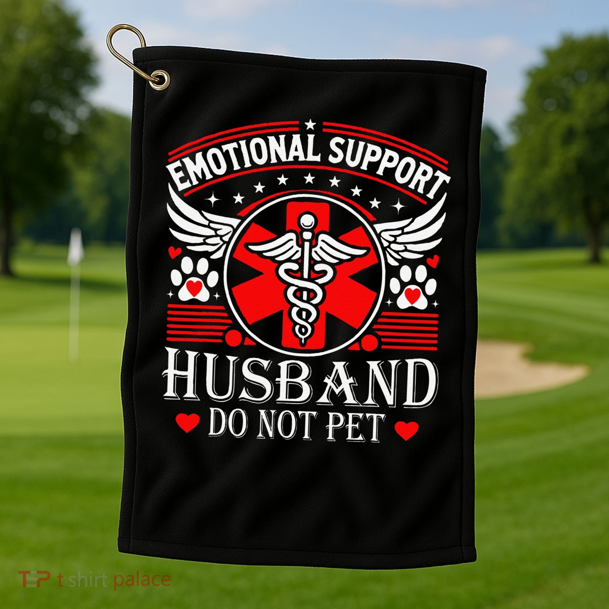 Emotional Support Husband Do Not Pet For Husband From Wife Golf Towel