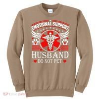 Emotional Support Husband Do Not Pet For Husband From Wife Sweatshirt thumb 0