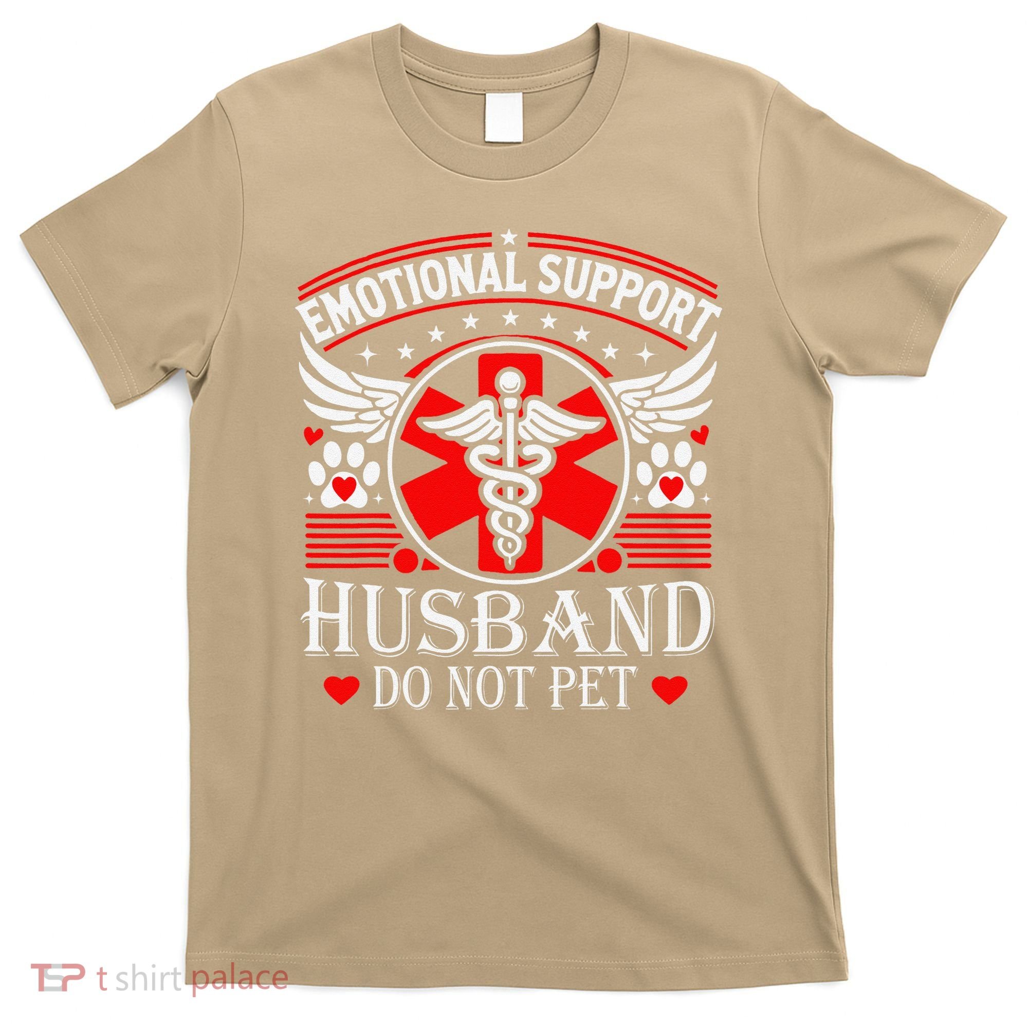 Emotional Support Husband Do Not Pet For Husband From Wife T-Shirt