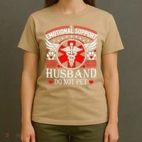 Emotional Support Husband Do Not Pet For Husband From Wife T-Shirt thumb 4